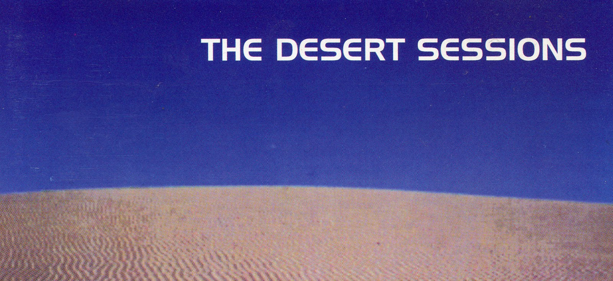QUEENS OF THE STONE AGE : DESERT SESSIONS